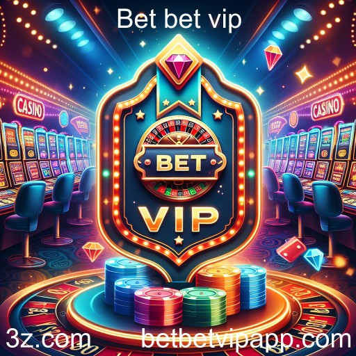 Descubra as Promoções Especiais da Bet bet vip